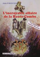 Couverture du livre « L'incroyable affaire de la Haute-Combe » de Descombels et Alain Forestier aux éditions Eivlys