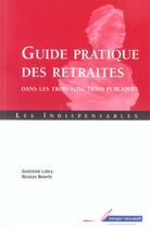 Couverture du livre « Guide pratique retraite des fonctionnaires des 3 fcts publ. » de Lobry Neiertz aux éditions Berger-levrault