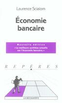 Couverture du livre « Economie Bancaire » de Laurence Scialom aux éditions La Decouverte