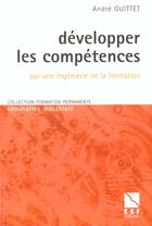 Couverture du livre « Developper les competences » de Andre Guittet aux éditions Esf