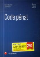 Couverture du livre « Code pénal (édition 2015) » de Jean Perfetti aux éditions Lexisnexis