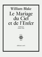 Couverture du livre « Le mariage du ciel et de l'enfer » de William Blake aux éditions Corti