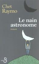 Couverture du livre « Le nain astronome » de Raymo Chet aux éditions Belfond