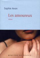 Couverture du livre « Les amoureux » de Sophie Avon aux éditions Mercure De France