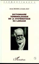 Couverture du livre « Dictionnaire terminologique de la systematique du langage » de Boone/Joly aux éditions L'harmattan