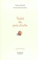 Couverture du livre « Traité du pois chiche » de Farouk Mardam-Bey et Robrt Bistolfi aux éditions Sindbad