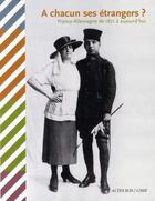 Couverture du livre « À chacun ses étrangers ? France-Allemagne de 1871 à aujourd'hui » de  aux éditions Actes Sud