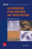 Couverture du livre « Les nanomatériaux et leurs applications pour l'énergie électrique » de Didier Noel aux éditions Tec&doc