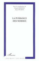 Couverture du livre « La puissance des normes » de Claude Durand et Alain Pichon aux éditions L'harmattan