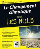 Couverture du livre « Le changement climatique pour les nuls » de Olivier Nouaillas aux éditions Pour Les Nuls