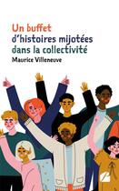 Couverture du livre « Un buffet d'histoires mijotées dans la collectivité » de Maurice Villeneuve aux éditions Editions Du Panthéon