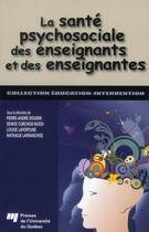 Couverture du livre « La santé psychosociale des enseignants et des enseignantes » de  aux éditions Pu De Quebec