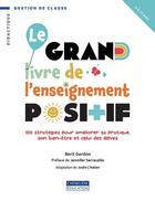 Couverture du livre « Le grand livre de l'enseignement positif : 100 stratégies pour améliorer sa pratique, son bien-être et celui des élèves » de Berit Gordon et Josee L'Italien aux éditions Cheneliere Mcgraw-hill