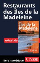 Couverture du livre « Restaurants des Îles de la Madeleine » de  aux éditions Ulysse