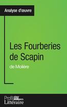 Couverture du livre « Les fourberies de Scapin de Molière ; analyse approfondie » de Aurélie Tilmant aux éditions Profil Litteraire