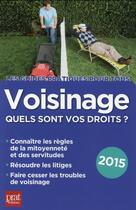 Couverture du livre « Voisinage ; quels sont vos droits ? 2015 » de Sylvie Dibos-Lacroux aux éditions Prat