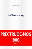 Couverture du livre « Le Truc-Nog » de Iegor Gran aux éditions P.o.l