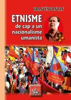 Couverture du livre « Etnisme : de cap a un nacionalisme umanista » de Frances Fontan aux éditions Editions Des Regionalismes