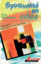 Couverture du livre « Spiritualité en crise » de John Macarthur aux éditions La Maison De La Bible