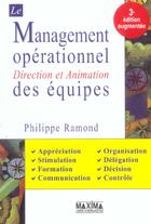 Couverture du livre « Le management operationnel des equipes direction et animation - 3e ed. (3e édition) » de Philippe Ramond aux éditions Maxima