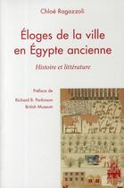 Couverture du livre « Éloges de la ville en Egypte ancienne » de Chloe Ragazzoli aux éditions Sorbonne Universite Presses