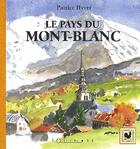 Couverture du livre « Le pays du Mont-Blanc » de Patrice Hyver aux éditions Equinoxe