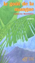 Couverture du livre « Gout de la mangue (le) » de Catherine Missonnier aux éditions Thierry Magnier