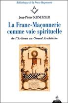Couverture du livre « La franc-maconnerie comme voie spirituelle » de Schnetzler J-P. aux éditions Dervy