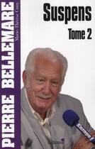 Couverture du livre « Suspens Tome 2 (édition 2011) » de Pierre Bellemare aux éditions Editions 1