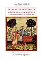 Couverture du livre « Les plantes médicinales d'hier et d'aujourd'hui » de Anne-Marie Molinie aux éditions Dossiers D'aquitaine