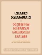 Couverture du livre « On s'est déjà vu quelque part ? » de Nuala O'Faolain aux éditions Sabine Wespieser