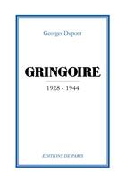 Couverture du livre « Gringoire ; 1928-1944 » de Georges Dupont aux éditions Editions De Paris