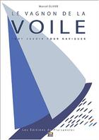 Couverture du livre « Le vagnon de la voile » de Marcel Oliver aux éditions Vagnon