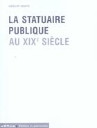 Couverture du livre « Statuaire publique au xixe siecle (la) » de  aux éditions Editions Du Patrimoine