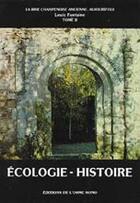 Couverture du livre « Écologie ; histoire de la Brie » de Louis Fontaine aux éditions Elor