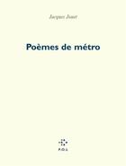 Couverture du livre « Poèmes de métro » de Jacques Jouet aux éditions P.o.l