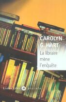 Couverture du livre « La libraire mène l'enquête » de Carolyn G. Hart aux éditions Liana Levi