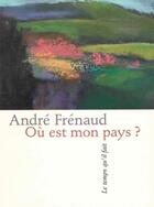 Couverture du livre « Où est mon pays ? » de Andre Frenaud aux éditions Le Temps Qu'il Fait