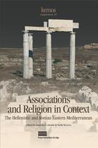 Couverture du livre « Associations and religion in context - the hellenistic and roman eastern mediterranean » de Cazemier Annelies aux éditions Pulg