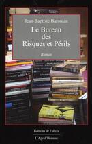 Couverture du livre « Le bureau des risques et périls » de Baronian-J.B aux éditions Fallois