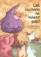 Couverture du livre « Cochons ne volent pas (les) » de Loufane / Boonen Ste aux éditions Kaleidoscope