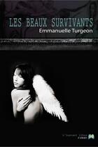 Couverture du livre « Les beaux survivants » de Emmanuelle Turgeon aux éditions Cogito Media