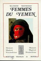 Couverture du livre « Femmes du yemen » de Destremau aux éditions Peuples Du Monde