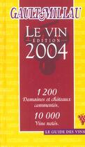 Couverture du livre « Guide gault millau vins (édition 2004) » de Gault&Millau aux éditions Gault&millau