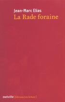 Couverture du livre « Rade foraine (la) » de Elias Jean-Marc aux éditions Leo Scheer