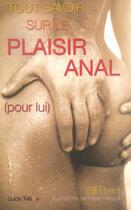 Couverture du livre « Tout savoir sur le plaisir anal (pour lui) » de Bill Brent aux éditions Tabou