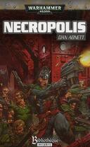 Couverture du livre « Nécropolis » de Dan Abnett aux éditions Bibliotheque Interdite