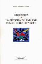 Couverture du livre « Introduction à la question du tableau comme objet de pensée » de S. Rebiscoul-Lavine aux éditions Da Ti M'beti