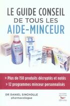 Couverture du livre « Le guide-conseil de tous les aide-minceur (édition 2007) » de Daniel Sincholle aux éditions Axis Mediasciences