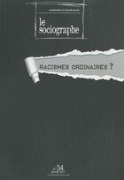 Couverture du livre « LE SOCIOGRAPHE N.34 ; racismes ordinaires ? » de Institut Du Travail Social De Montpellier aux éditions Champ Social Et Theetete
